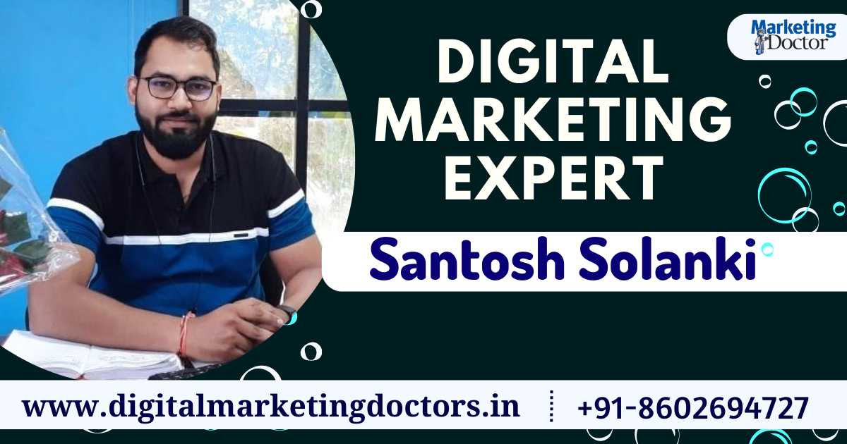 Digital Marketing Expert – Santosh Solanki