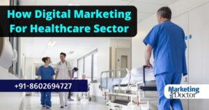 How Digital Marketing Can Help In The Healthcare Sector