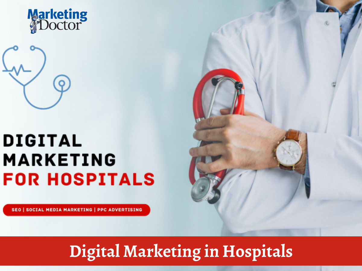 The Power of Digital Marketing in Hospitals