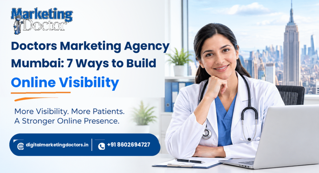 Doctors Marketing Agency Mumbai 7 Ways to Grow Online